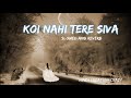 Koi Nahi Tere Siva Mera Yahan Slowed And Reverb Hindi Creation Crazy Lofiremix