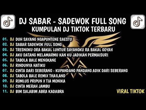 DJ SABAR SADEWOK - DUH SAYANG NGAPUNTENE SAESTU - TRESNOKU ORA BAKAL LUNTUR VIRAL TIKTOK 2025