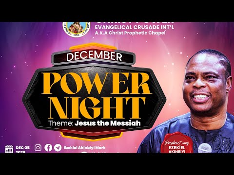 DECEMBER POWER NIGHT {JESUS THE MESSIAH} PART 1 (2025)