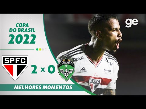 SÃO PAULO 2 X 0 MANAUS | MELHORES MOMENTOS | 2ª FASE COPA DO BRASIL 2022 | ge.globo