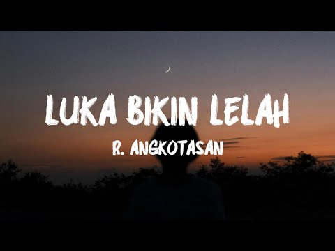 Luka Bikin Lelah - R. Angkotasan (LIRIK VIDEO)