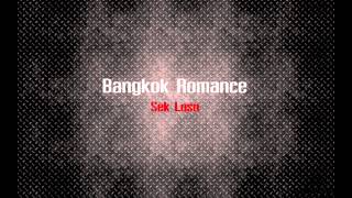 Bangkok Romance {Updated Demo} - Sek Loso
