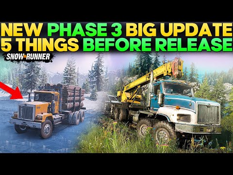 New Phase 3 Update 5 Important Things Before Release in SnowRunner You Need to Know