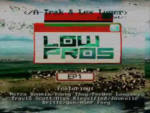 A-Trak & Lex Luger (Low Pros) - Low Pros EP (Full Mixtape)