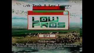 A-Trak & Lex Luger (Low Pros) - Low Pros EP (Full Mixtape)
