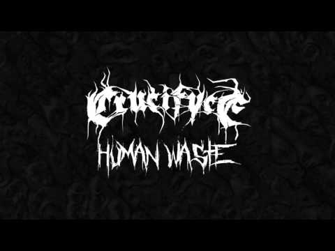 Crucifyce - Human Waste (NEW SINGLE 2017)