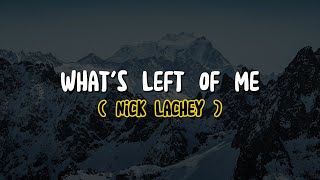 Nick Lachey - What&#39;s Left Of Me (Lyrics)