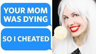 She used my Mother’s Death as an excuse to CHEAT.. and My REVENGE went TOO FAR  - Reddit Podcast