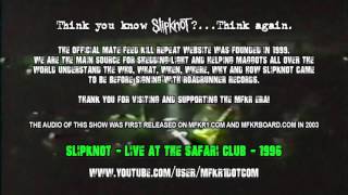 Slipknot - Live at The Safari Club 1996 - 03 - Do Nothing / Bitchslap