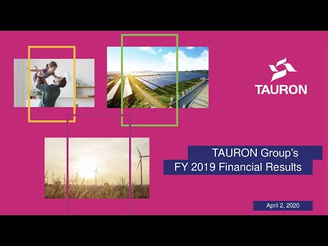 Investor and analyst conference (translation) – 1.00 pm (CET) - TAURON Group’s FY 2019 Financial Re