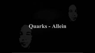 Quarks - Allein