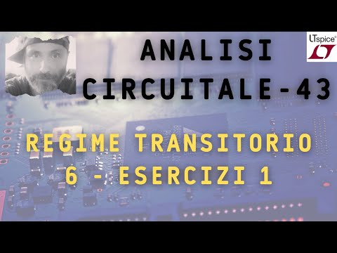 Analisi circuitale 43 - Regime transitorio - 6 esercizi 1