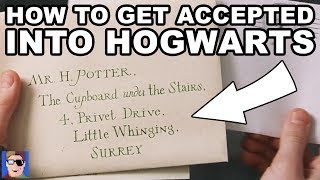 How to Get Accepted into Hogwarts!