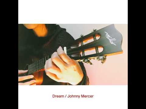 Dream - Johnny Mercer