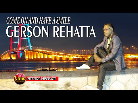 COME ON AND HAVE A SMILE - GERSON REHATTA - KEVINS MUSIC PRODUCTION ( OFFICIAL IDEO MUSIC )