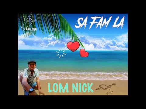 Lom Nick - Sa Fam La