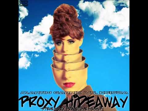 MARTIN GARRIX vs  KEISZA   PROXY HIDEAWAY Steve Marx Primetime Mashup