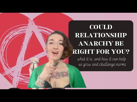 Could Relationship Anarchy Be Right For You?: Exploring Unconventional Relationship Styles