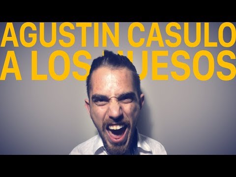 Agustin Casulo - A los Huesos [Videoclip Oficial]