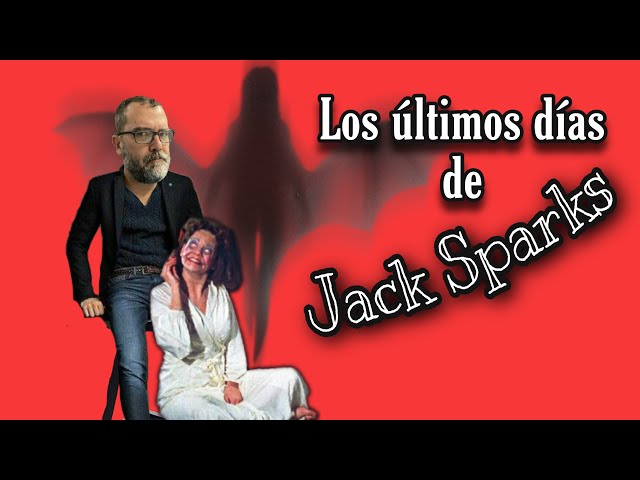 Vídeo relacionado con Los últimos días de Jack Sparks