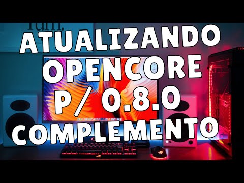 OPENCORE 0.8.0 - ATUALIZANDO EFI DO SEU HACKINTOSH PARA ULTIMA VERSÃO EM ALGUNS CLIQUES COMPLEMENTO