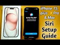IPhone 15 Me Siri Kaise Use Kare IPhone 15 Siri Setup IPhone Siri Use IPhone Siri Setup Guide