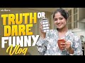 Truth Or Dare Funny Vlog Soundarya Reddy Soundarya Reddy Vlogs Strikers