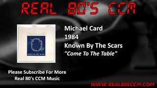 Michael Card - Come To The Table