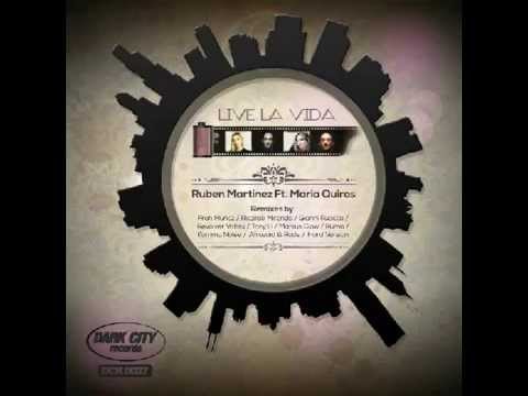 LIVE LA VIDA - RUBEN MARTINEZ -  MARIA QUIROS-(FEAT) (RICARDO MIRANDA RMX)