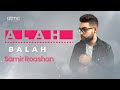 Samir Roashan - ALAH BALAH [Official Release] 2021