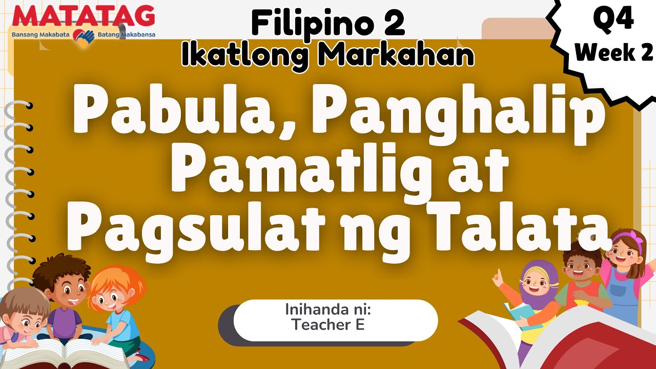 FILIPINO 2-  Quarter 4 - Week 2 (Revised K to 12 Curriculum o MATATAG Curriculum)