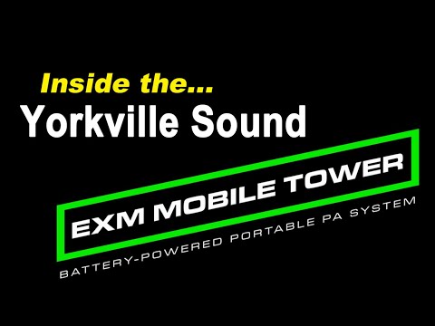 Inside Yorkville’s EXM Mobile Tower Portable PA
