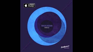 Trashlagoon - Struggle (Original Mix)