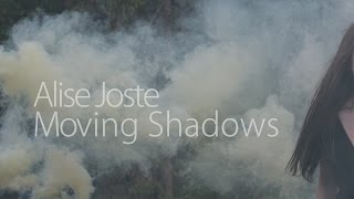 Alise Joste - Moving Shadows