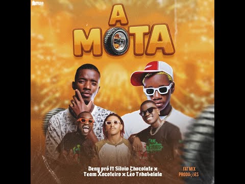 Deny Pró Ft Silvio Chocolate x Léo Tshabalala x Team Xocoteiro - A Mota (Afro House)