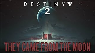 They came from the moon...| Destiny 2 Shadowkeep Cinematic