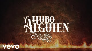 Fidel Rueda - Y Hubo Alguien (LETRA)