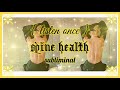 𝐒𝐏𝐈𝐍𝐄 Healthy Spine Anatomy Subliminal 𝙡𝙞𝙨𝙩𝙚𝙣 𝙤𝙣𝙘𝙚 𝙧