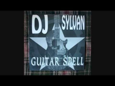 Dj Sylvan - Guitar Spell (Mix Two)