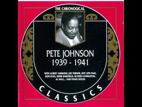 PETE JOHNSON 1939-1941 (1992) (FULL ALBUM)