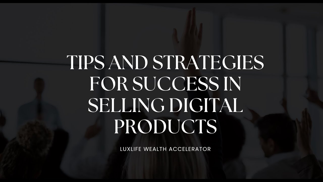 Tips and Strategies for Success in Selling Digital Products