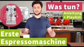 Erste Espressomaschine - was tun? | Anleitung + Playlist