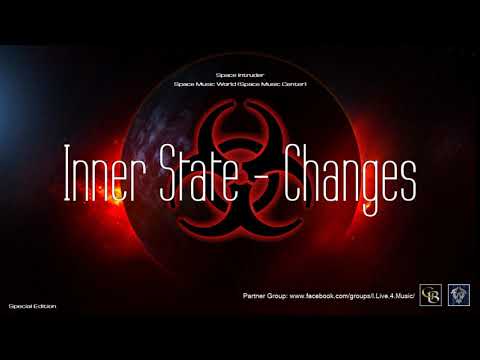 ✯ Inner State - Changes (Master vers. by: Space Intruder) edit.2k20