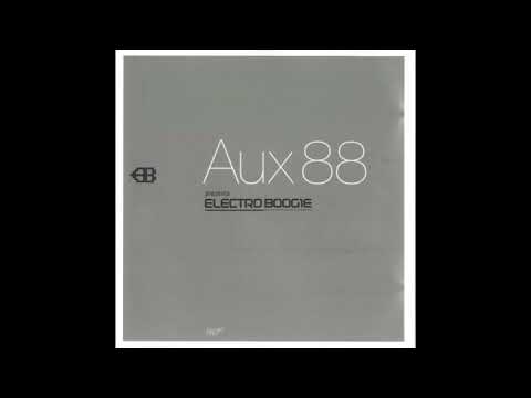 Aux88 presents Electro Boogie
