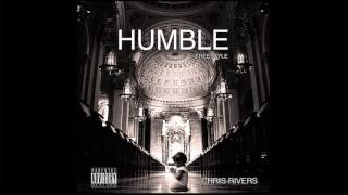 Chris Rivers - Humble Freestyle (2017)