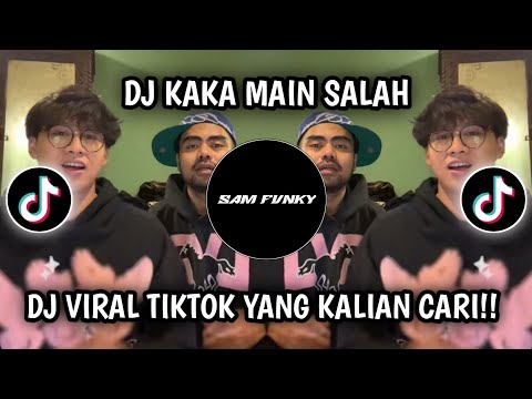 DJ KAKA MAIN SALAH || DJ NONA PUN BELIS MAHAL KAKA MAIN SALAH VIRAL TIKTOK TERBARU YANG KALIAN CARI!