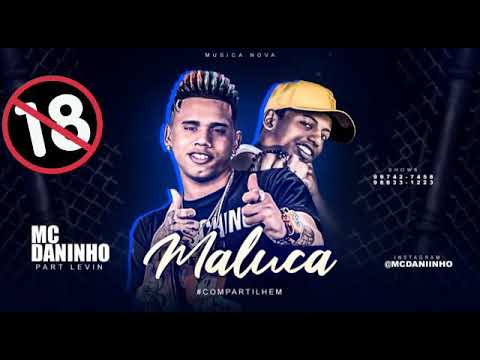 MC Daninho e mc levin - o maluca status🔥🔊