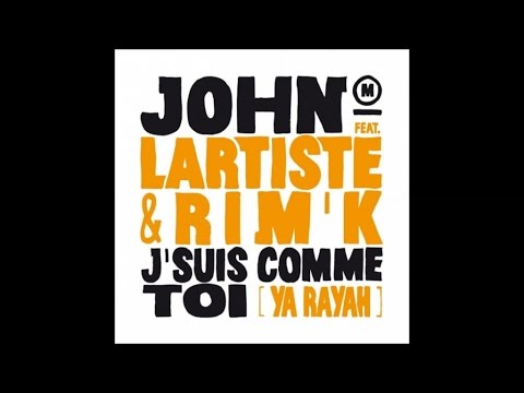 John Mamann Feat. Lartiste & Rim'k - J'suis Comme Toi (Ya Rayah) - Audio