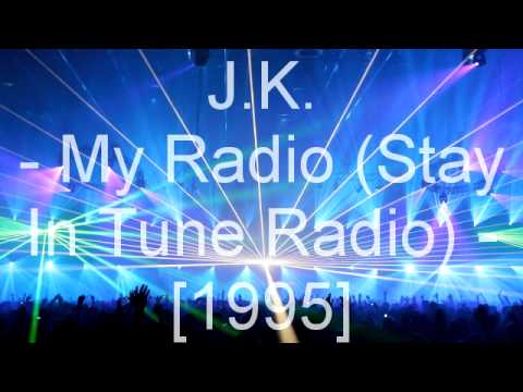 J.K. - My Radio (Stay In Tune Radio)