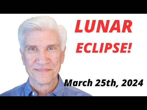 FULL MOON LUNAR ECLIPSE!  March 25th , 2024 · AMAZING PREDICTIONS!